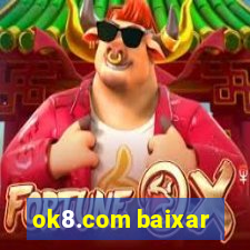 ok8.com baixar